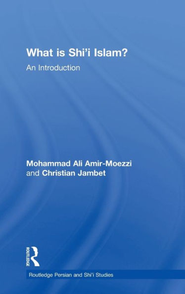 What is Shi'i Islam?: An Introduction