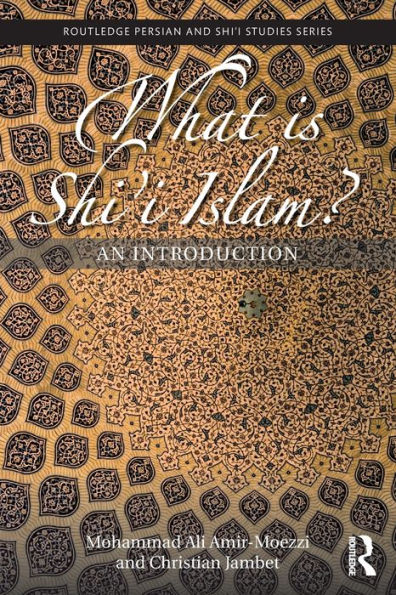 What is Shi'i Islam?: An Introduction