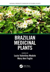 Title: Brazilian Medicinal Plants / Edition 1, Author: Luzia Valentina Modolo