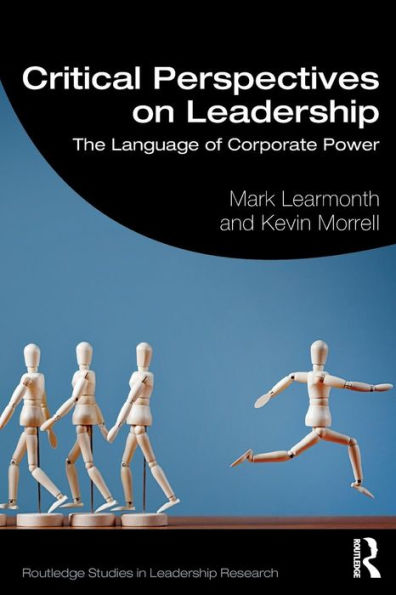 Critical Perspectives on Leadership: The Language of Corporate Power / Edition 1