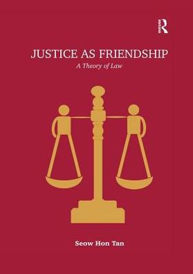 Justice as Friendship: A Theory of Law