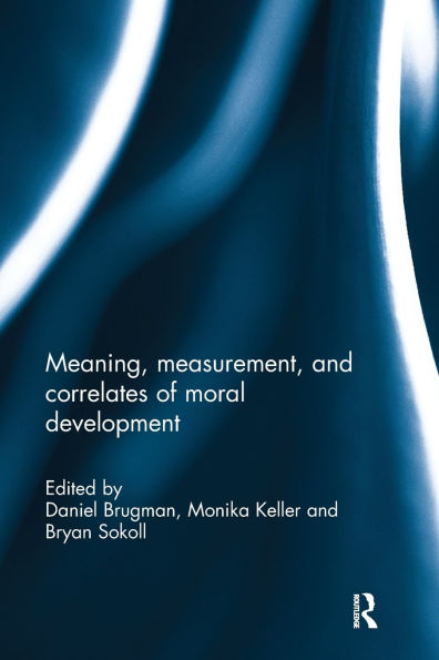 Meaning, measurement, and correlates of moral development