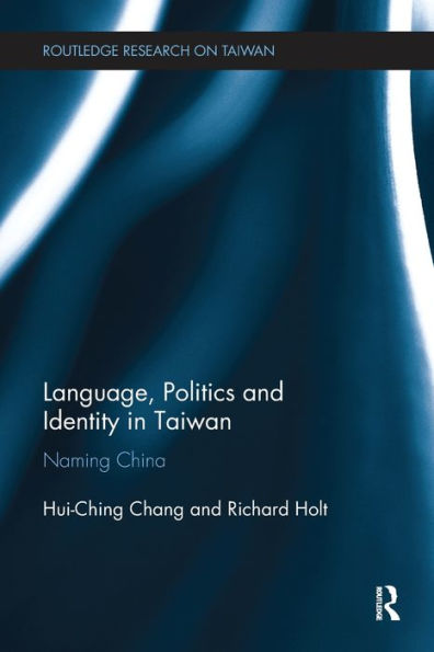 Language, Politics and Identity Taiwan: Naming China