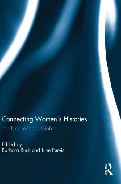 Connecting Women's Histories: the local and global