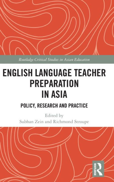 English Language Teacher Preparation in Asia: Policy, Research and Practice / Edition 1
