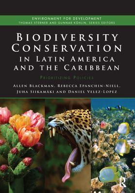Biodiversity Conservation Latin America and the Caribbean: Prioritizing Policies