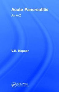 Title: Acute Pancreatitis: An A-Z / Edition 1, Author: V.K. Kapoor