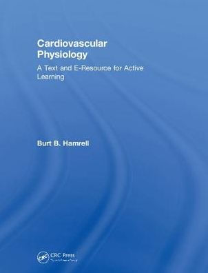 Cardiovascular Physiology: A Text and E-Resource for Active Learning / Edition 1