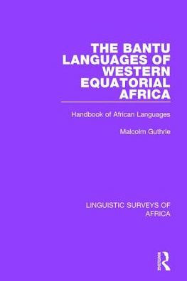 The Bantu Languages of Western Equatorial Africa: Handbook of African Languages