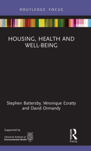 Title: Housing, Health and Well-Being / Edition 1, Author: Stephen Battersby