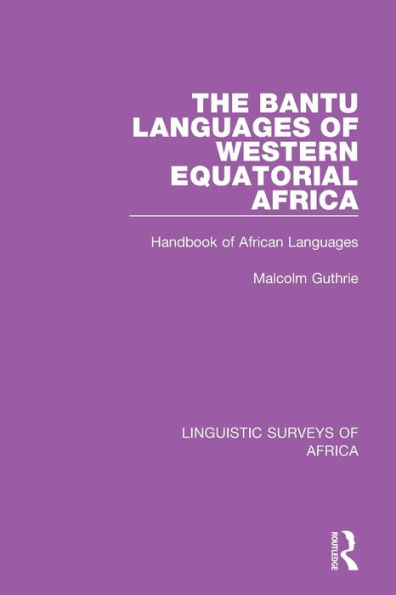 The Bantu Languages of Western Equatorial Africa: Handbook of African Languages / Edition 1