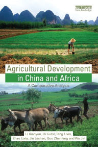 Title: Agricultural Development in China and Africa: A Comparative Analysis, Author: Li Xiaoyun