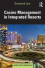 Casino Management in Integrated Resorts / Edition 1
