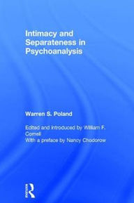 Title: Intimacy and Separateness in Psychoanalysis, Author: Warren S. Poland