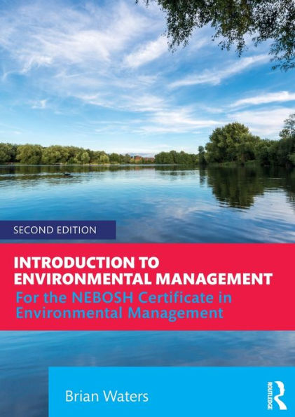 Introduction to Environmental Management: For the NEBOSH Certificate in Environmental Management / Edition 2
