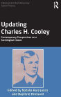 Updating Charles H. Cooley: Contemporary Perspectives on a Sociological Classic