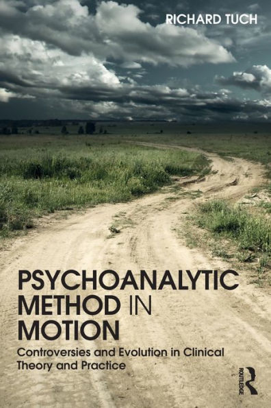 Psychoanalytic Method Motion: Controversies and evolution clinical theory practice