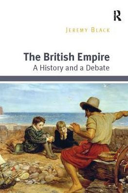 The British Empire: a History and Debate