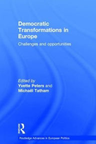 Title: Democratic Transformations in Europe: Challenges and opportunities, Author: Yvette Peters