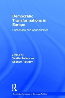 Democratic Transformations in Europe: Challenges and opportunities