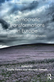 Title: Democratic Transformations in Europe: Challenges and opportunities, Author: Yvette Peters