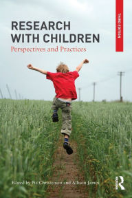 Title: Research with Children: Perspectives and Practices / Edition 3, Author: Pia Christensen