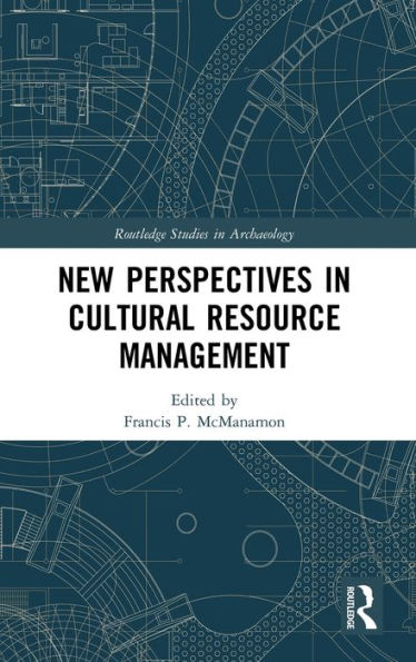 New Perspectives in Cultural Resource Management / Edition 1