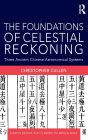 The Foundations of Celestial Reckoning: Three Ancient Chinese Astronomical Systems