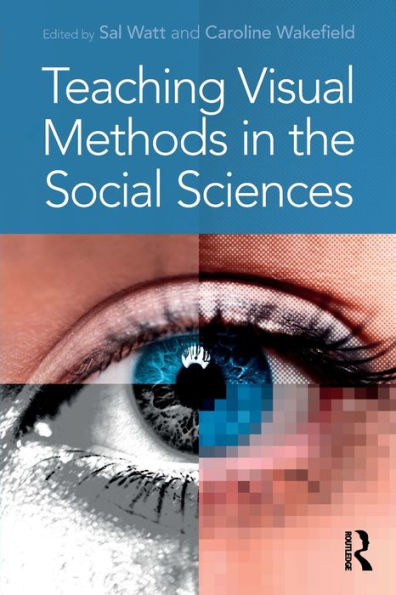 Teaching Visual Methods in the Social Sciences / Edition 1