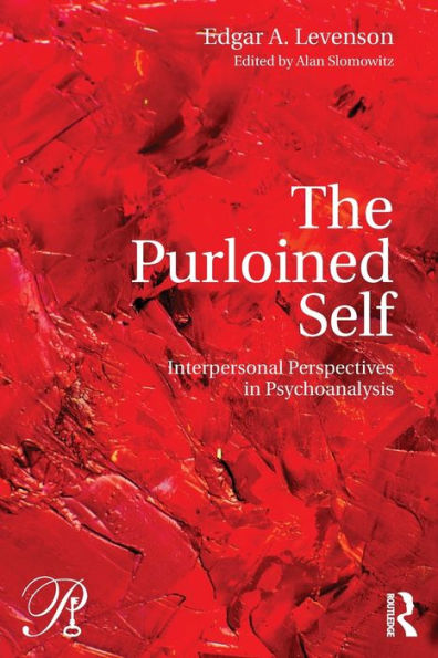 The Purloined Self: Interpersonal Perspectives in Psychoanalysis