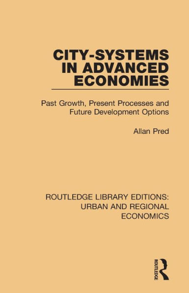 City-systems Advanced Economies: Past Growth, Present Processes and Future Development Options