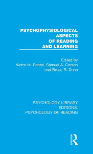 Title: Psychophysiological Aspects of Reading and Learning / Edition 1, Author: Victor M. Rentel