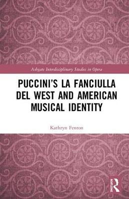 Puccini's La fanciulla del West and American Musical Identity