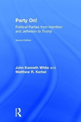 Party On!: Political Parties from Hamilton and Jefferson to Trump