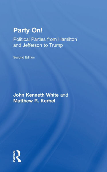 Party On!: Political Parties from Hamilton and Jefferson to Trump