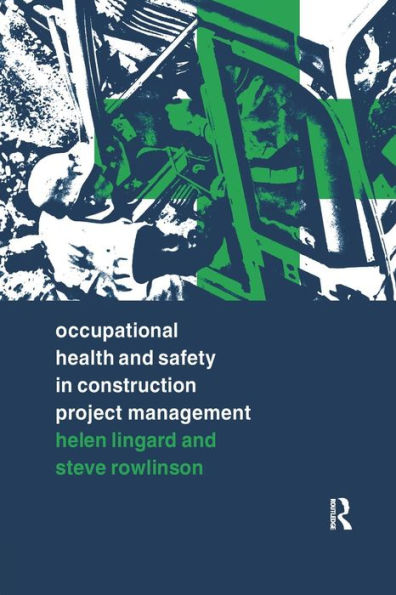 Occupational Health and Safety in Construction Project Management / Edition 1