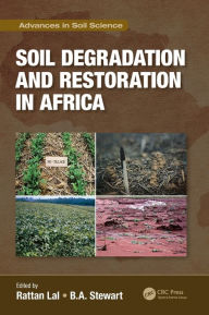 Title: Soil Degradation and Restoration in Africa / Edition 1, Author: Rattan Lal