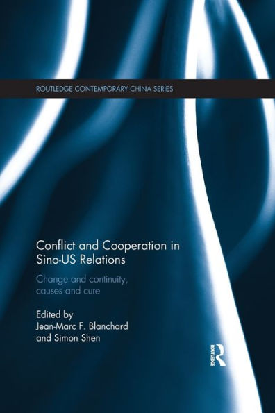 Conflict and Cooperation Sino-US Relations: Change Continuity, Causes Cures