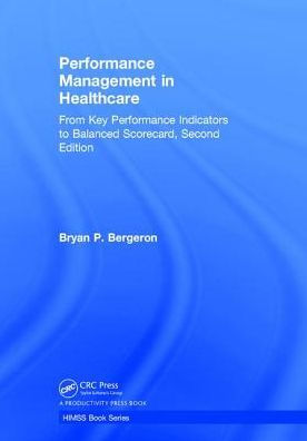 Performance Management Healthcare: From Key Indicators to Balanced Scorecard