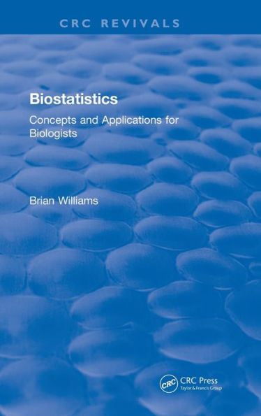 Biostatistics: Concepts and Applications for Biologists