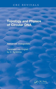 Title: Topology and Physics of Circular DNA (1992), Author: Alexander Vologodskii