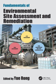 Title: Fundamentals of Environmental Site Assessment and Remediation / Edition 1, Author: Yue Rong