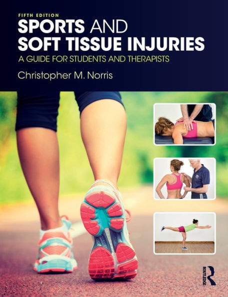 Sports and Soft Tissue Injuries: A Guide for Students and Therapists / Edition 5