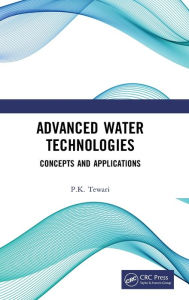 Title: Advanced Water Technologies: Concepts and Applications, Author: P.K. Tewari