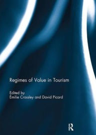 Title: Regimes of Value in Tourism, Author: Emilie Crossley