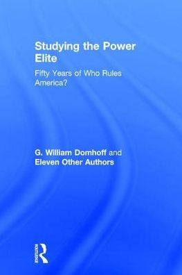 Studying the Power Elite: Fifty Years of Who Rules America?