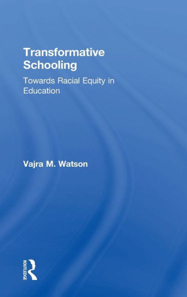 Transformative Schooling: Towards Racial Equity Education