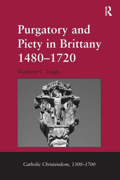Purgatory and Piety Brittany 1480-1720