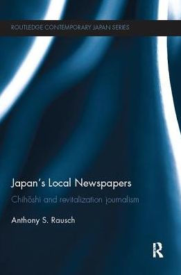 Japan's Local Newspapers: Chihoshi and Revitalization Journalism