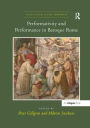 Performativity and Performance in Baroque Rome